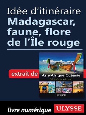 cover image of Idée d'itinéraire--Madagascar, faune, flore de l'Île rouge